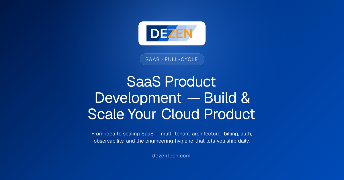 SaaS Product Development — Build & Scale Your Cloud Product · Dezen ...